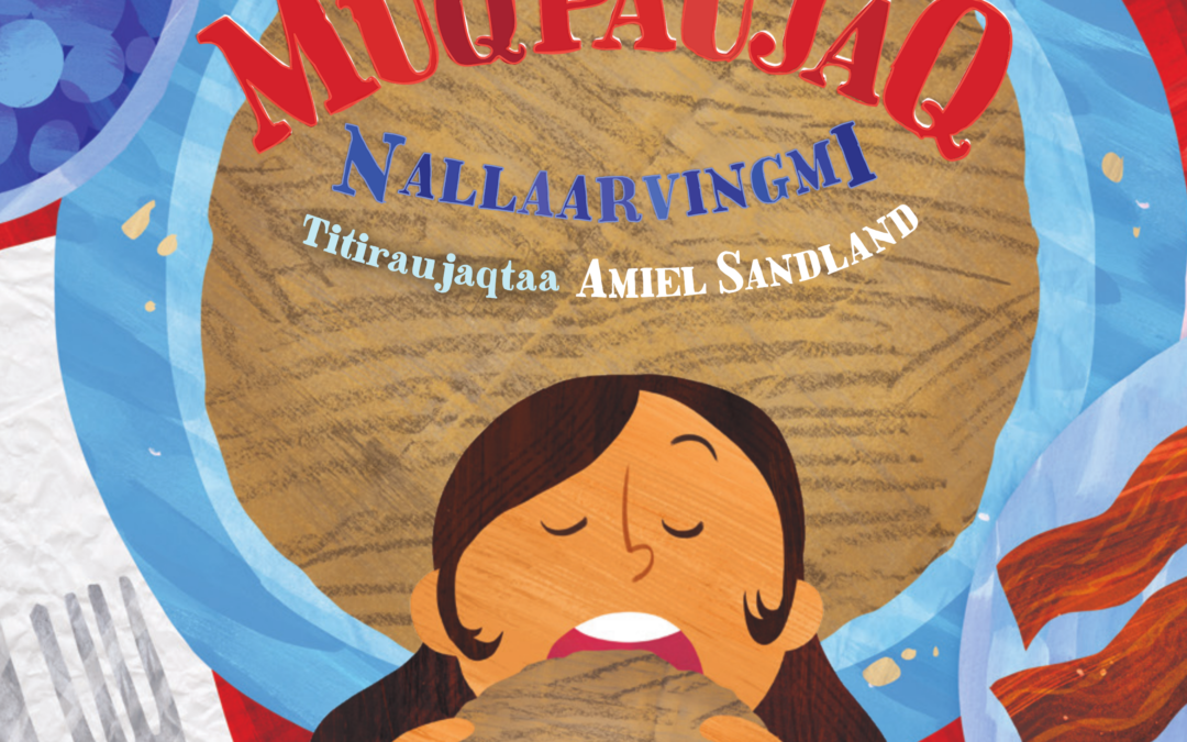 Muqpaujaq Nallaarvingmi (Bannock in a Hammock)