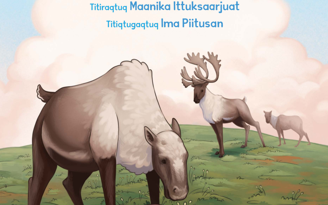 Tuktut Innaruqpallianingit (Life Cycles of Caribou)
