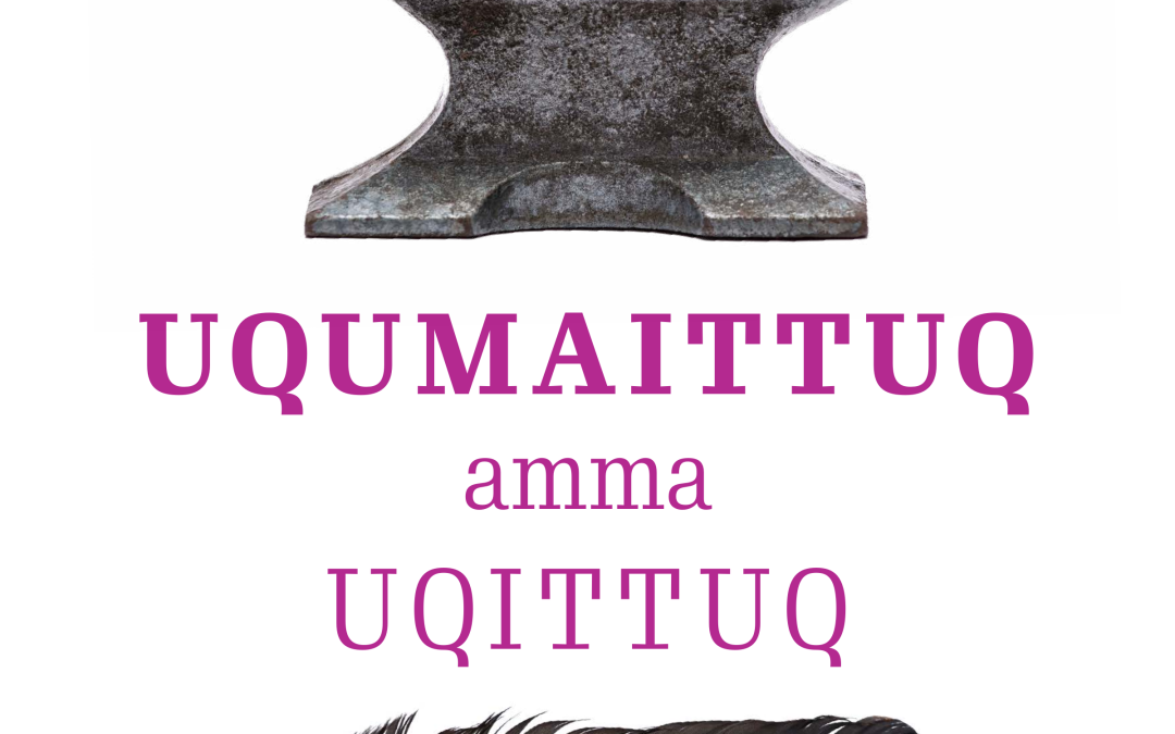 Uqumaittuq amma Uqittuq (Heavy and Light)