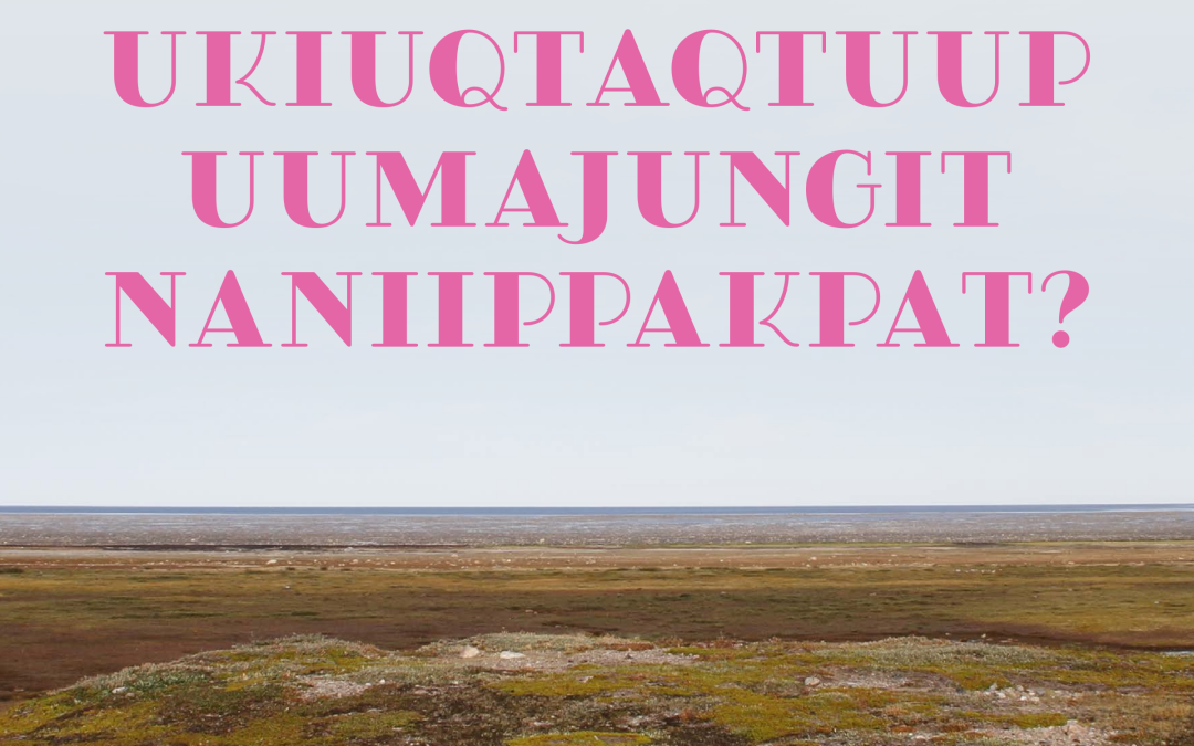 Ukiuqtaqtuup Uumajungit Naniippakpat? (Where Do Animals Live?)