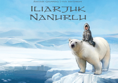 Iliarjuk Nanurlu (The Orphan and the Polar Bear)